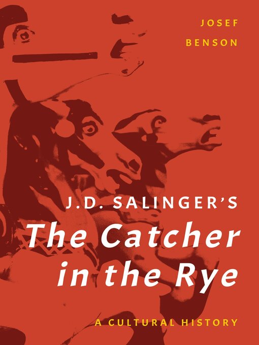Title details for J. D. Salinger's the Catcher in the Rye by Josef Benson - Available